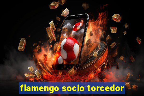 flamengo socio torcedor